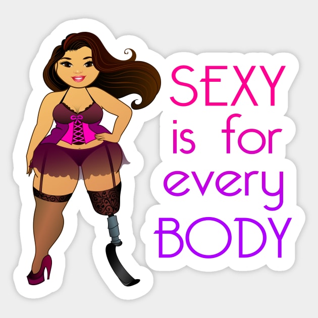 Sexy is for Every Body Sticker by Big Sexy Tees